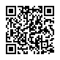 [22sht.me]360水 滴 褕 拍 戴 眼 鏡 清 純 文 靜 大 學 生 考 試 終 于 通 過 了 和 胖 男 友 開 房 慶 祝 好 b都 被 豬 拱 了的二维码