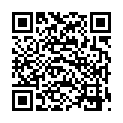 被 大 哥 調 教 的 黑 絲 小 母 狗 ， 無 毛 騷 逼 黑 絲 微 SM情 趣 誘 惑 ， 道 具 玩 弄 口 交 大 雞 巴 ， 各 種 體 位 爆 草 抽 插的二维码